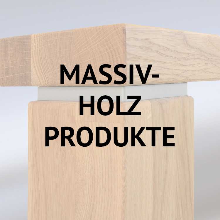 Massivholz-Produkte